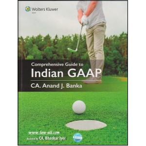 CCH's Comprehensive Guide to Indian GAAP by CA. Anand J. Banka